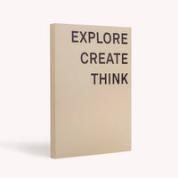 Explore - Create - Think Notebook
