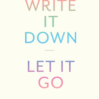 Write It Down, Let It Go
