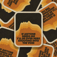 Shouting Into The Void Vinyl Sticker