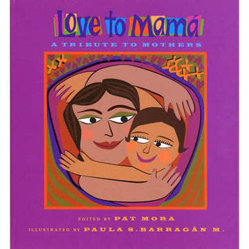 Love to Mamá: A Tribute To Mothers