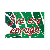 You Are Enough Sticker by Joel Mesler