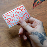 What is love What is life... Sticker by Lily van der Stokker