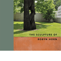 The Sculpture of Robyn Horn