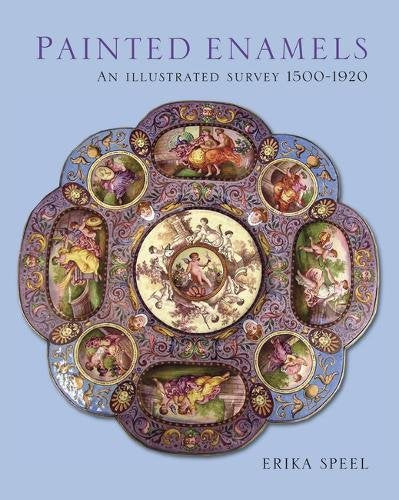 Painted Enamels: An Illustrated