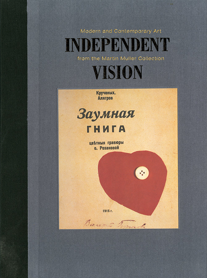 Independent Vision: Modern & Contemporary Art from the Martin Muller Collection