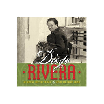 Diego Rivera: An Artist for the People