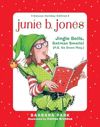 Junie B. Jones: Jingle Bells, Batman Smells! Deluxe Holiday Edition