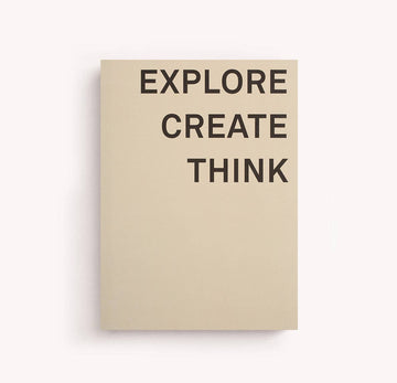 Explore - Create - Think Notebook