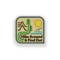 Hike Around & Find Out Vinyl Sticker