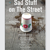 Sad Stuff on the Street By Sloane Crosley and Greg Larson