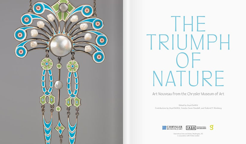 The Triumph of Nature: Art Nouveau from the Chrysler Museum of Art