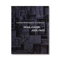 Louise Nevelson's Sculpture Drag, Color, Join, Face