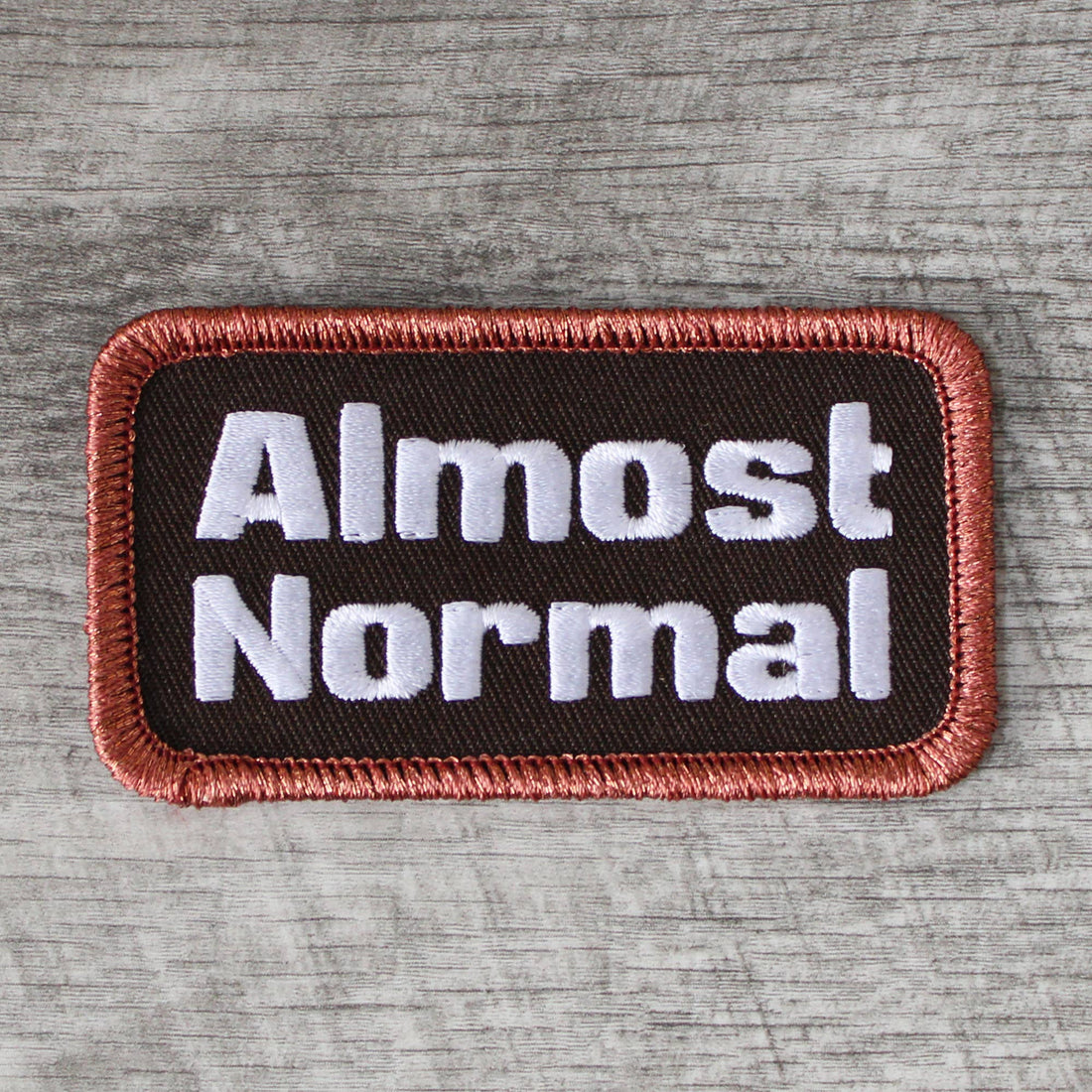 Almost Normal Embroidered Patch