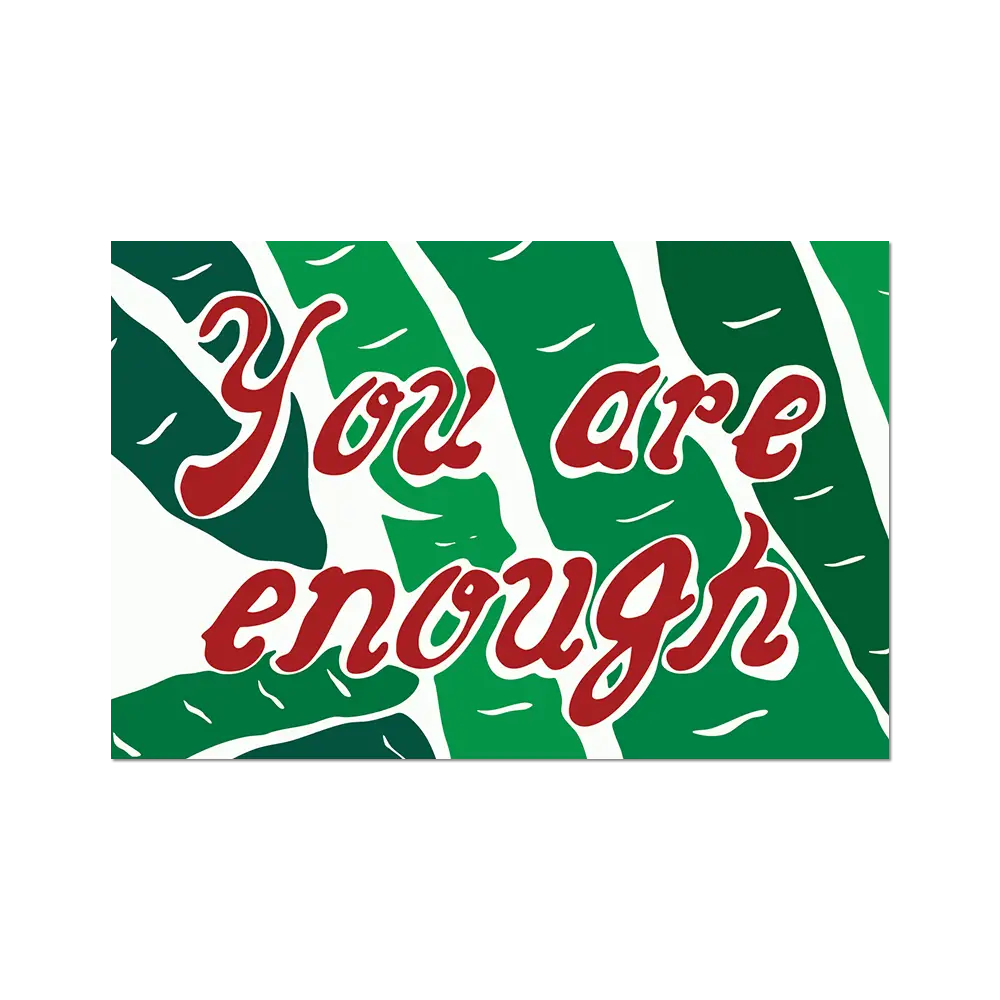 You Are Enough Sticker by Joel Mesler