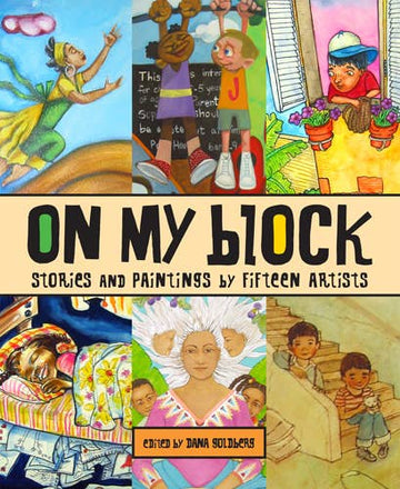 On My Block: Stories and Paintings by Fifteen Artists