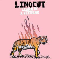 Linocut: Learn in a Weekend