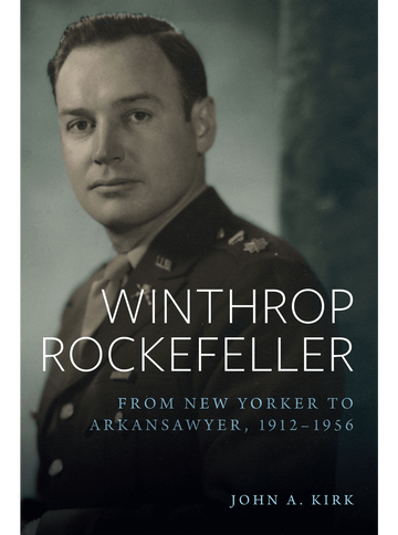 Winthrop Rockefeller: From New Yorker to Arkansawyer, 1912–1956