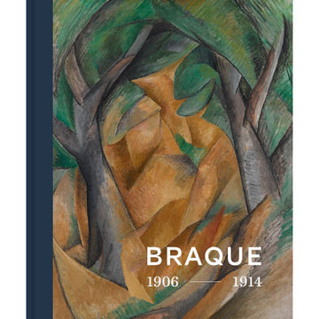 Braque 1906-1914: Inventor of Cubism