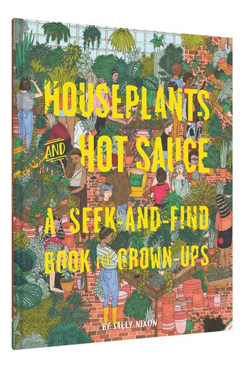 Houseplants & Hotsauce: A Seek and Find Book For Grown Ups