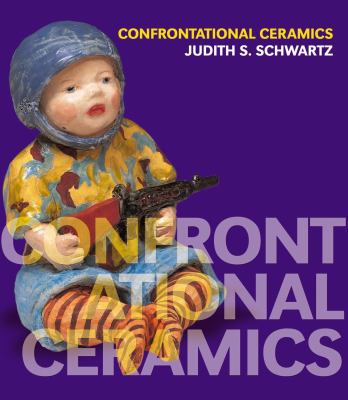 Confrontational Ceramics: The Artist as Social Critic