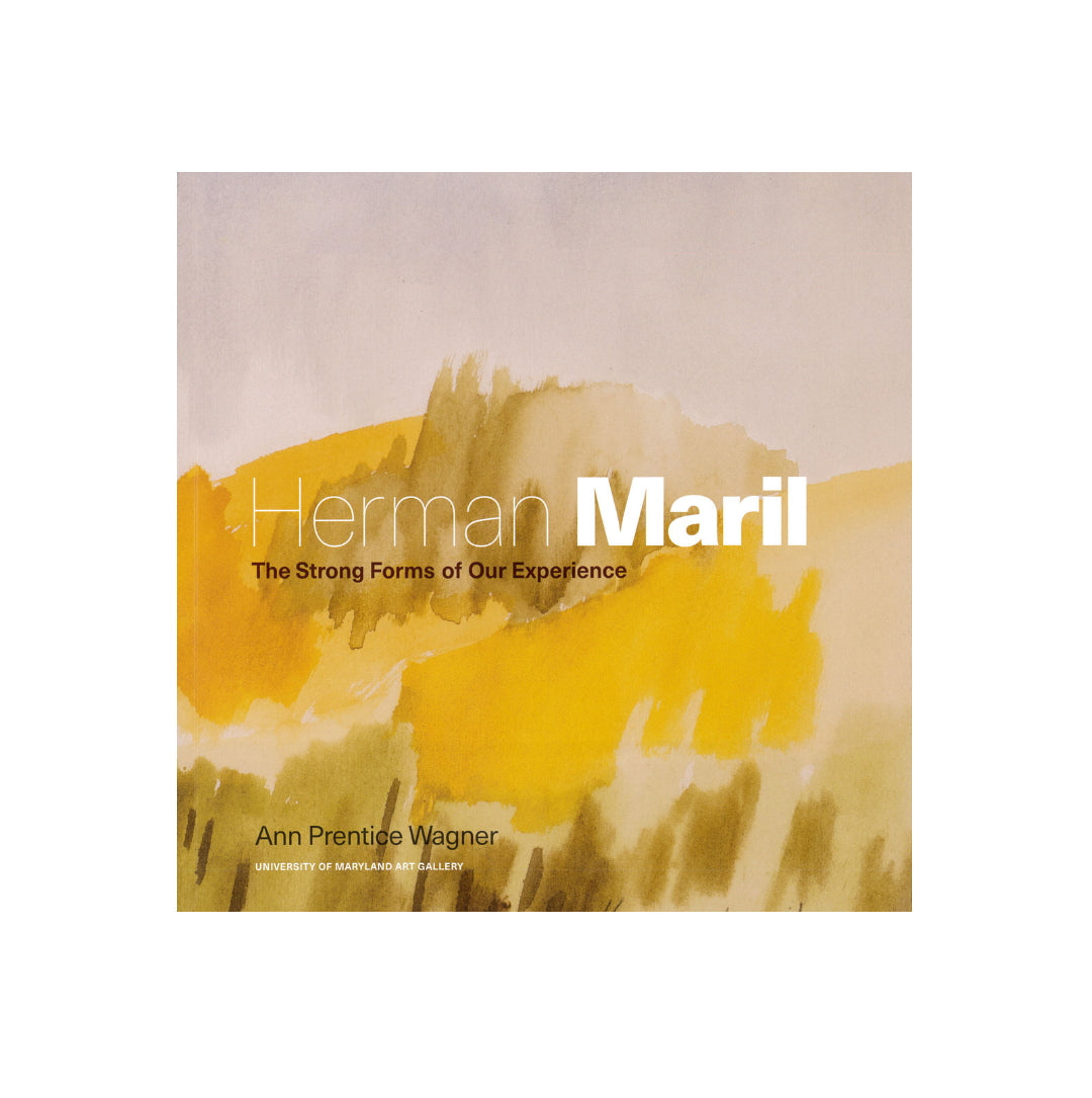 Herman Maril: The Strong Forms of Our Experience