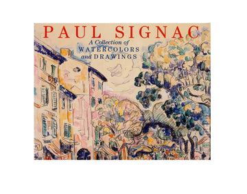 Paul Signac: A Collection of Watercolors and Drawings