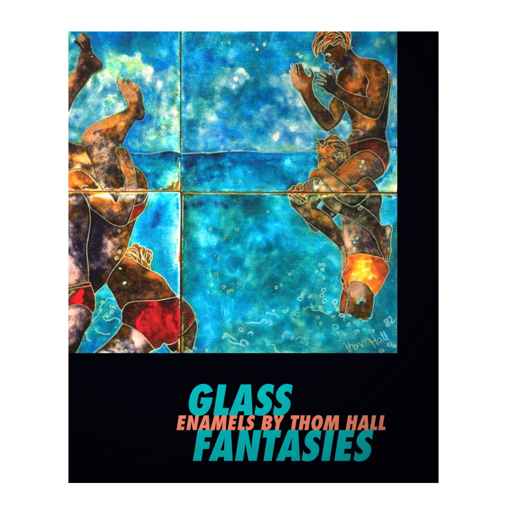 Glass Fantasies: Enamels by Thom Hall